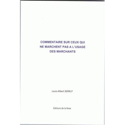 Commentaire Sur Ceux Qui Ne Marchent Pas À L'Usage De Marchants