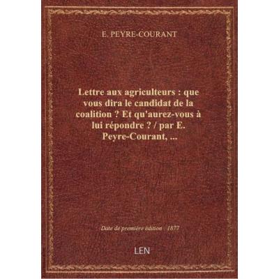 Lettre aux agriculteurs : que vous dira le candidat de la coalition ? Et qu'aurez-vous à lui répondr