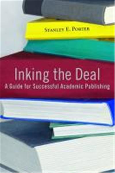 Inking the Deal: A Guide for Successful Academic Publishing