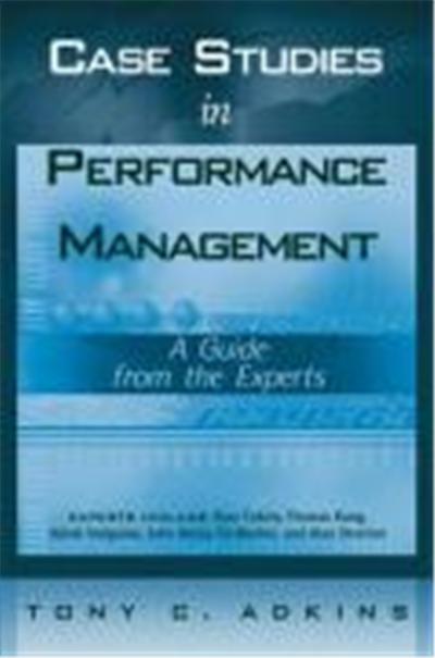 Case Studies in Performance Management: A Guide from the Experts