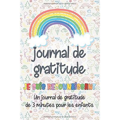 Journal de Gratitude : Carnet de Reconnaissance pour enfants I Boostez  votre estime en 5 minutes Grâce à ce rituel bien-être I 120 pages Format 18  x 25 cm - broché 