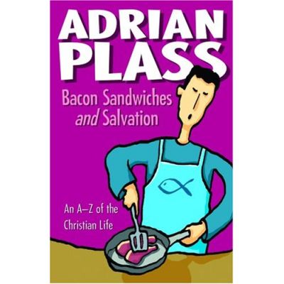 Bacon Sandwiches and Salvation