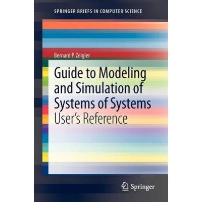 Guide to Modeling and Simulation of Systems of Systems - [Version Originale]