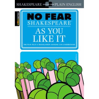 As You Like It, No Fear Shakespeare