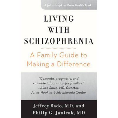 Living with Schizophrenia: A Family Guide to Making a Difference (A Johns Hopkins Press Health Book) - [Version Originale]