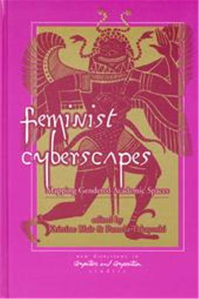 Feminist Cyberscapes, New Directions in Computers and Composition Studies