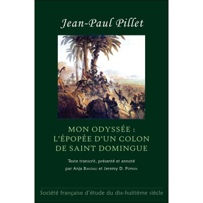 Mon Odyssée : l'Épopée d'un colon de Saint Domingue