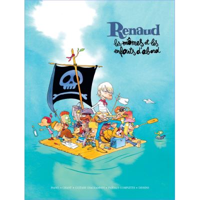 Partitions musicales de l'album de Renaud Les Mômes et les enfants d'abord pour piano voix et guitare