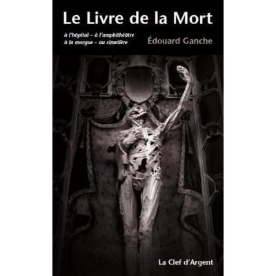 Le Livre De La Mort , À L'Hôpital , À L'Amphithéâtre , À La Morgue , Au Cimetière