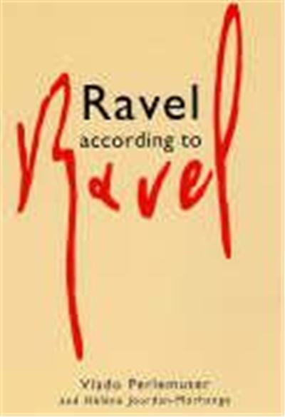 Ravel According to Ravel