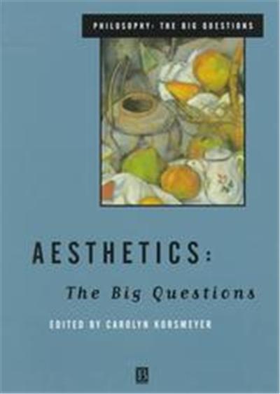 Aesthetics, Philosophy, the Big Questions