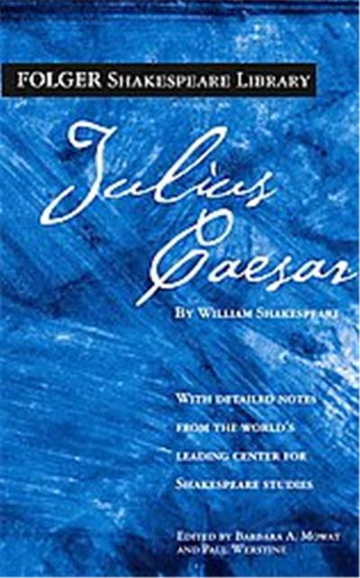 The Tragedy of Julius Caesar, New Folger Library Shakespeare Series