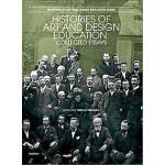 Histories of Art And Design Education, Readings In Art And Design Education Series