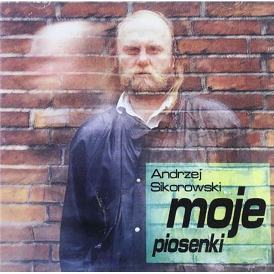 Andrzej Sikorowski: Moje Piosenki