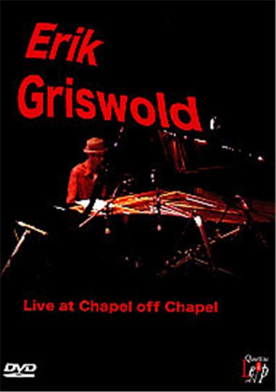 Erik Griswald - Live At The Chapel Off Chapel