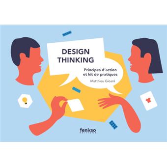 Design Thinking : principes d’action et kit de pratiques