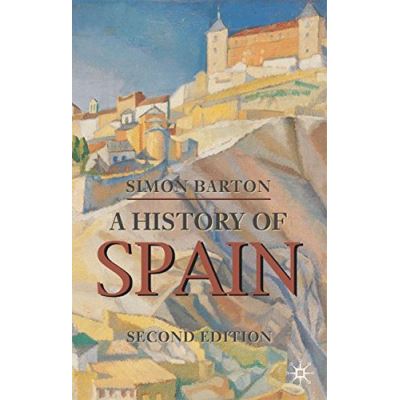 A History of Spain, Palgrave Essential Histories Series
