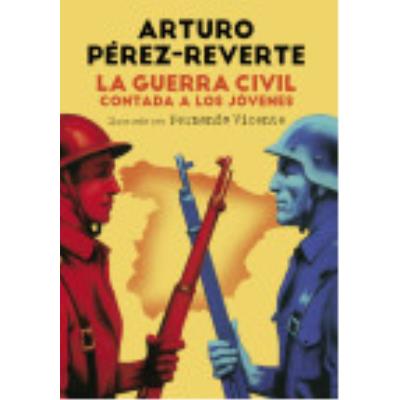 La Guerra Civil Contada A Los Jovenes - Cartonado - Arturo Pérez ...