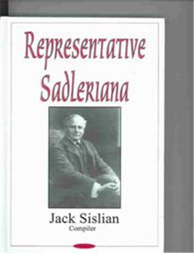 Representative Sadleriana Sir Michael Sadler, 1861-1943, On English, French, German, And American School And Society