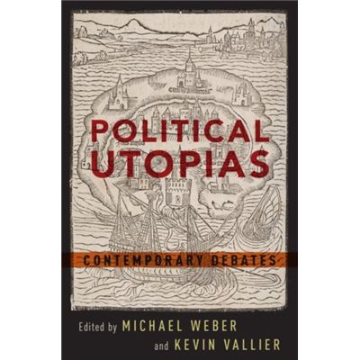 Political Utopias Contemporary Debates P