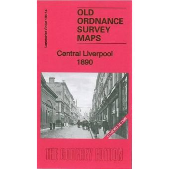 Central Liverpool 1890: La106.14a (Old Ordnance Survey Maps Of ...