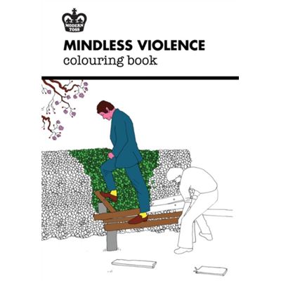 Modern Toss: Mindless Violence Colouring Book (Modern Toss Colouring Books) (Jp Oversized)