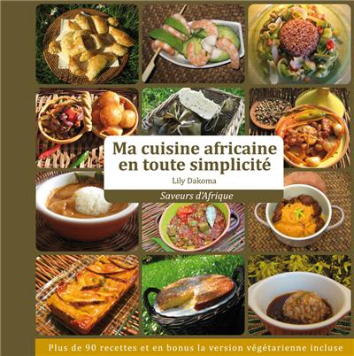 Ma cuisine africaine en toute simplicité