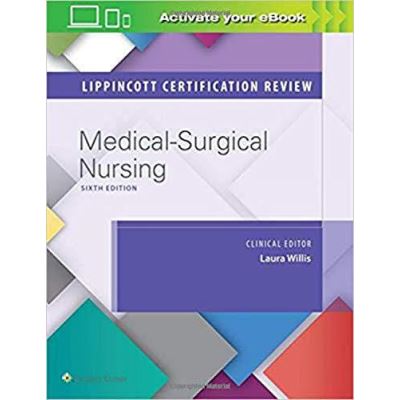 Lippincott Certification Review: Medical-Surgical Nursing - [Version Originale]