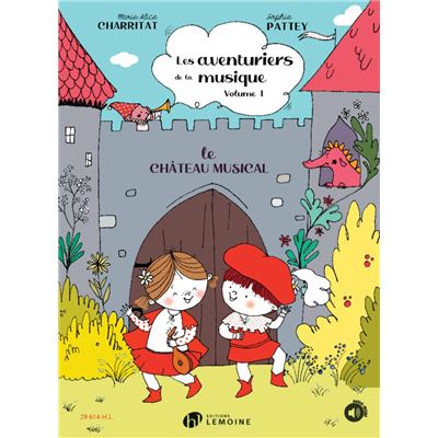 Charritat Marie-Alice et Pattey Sophie - Les aventuriers de la musique Volume 1 : Le Château musical --- Formation musicale