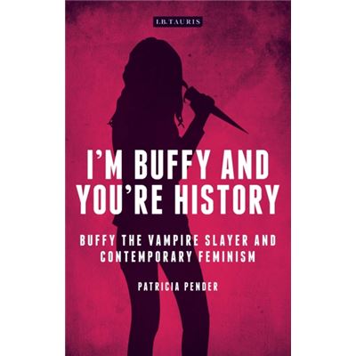 Im Buffy & Youre History