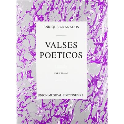 Partitions classique UME (Union Musical Ediciones) ENRIQUE GRANADOS VALSES POETICOS - PIANO SOLO Piano
