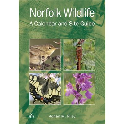Norfolk Wildlife: A Calendar And Site Guide (Paperback)