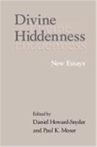 Divine Hiddenness: New Essays