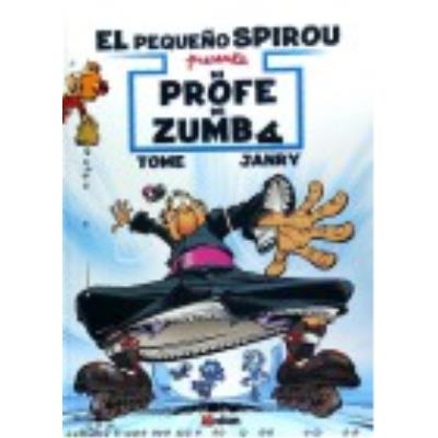 El Pequeño Spirou. Mi Profe De Zumba - Tome, Philippe, Gaurts, Jean-Richard