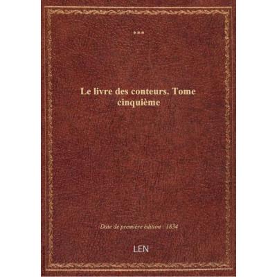 Le livre des conteurs. Tome cinquième