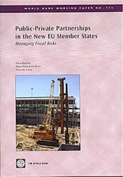 Public-Private Partnerships in the New EU Member States, World Bank Working Papers