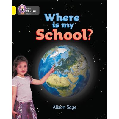 Collins Big Cat Where Is My School?: Band 03/Yellow (Paperback)