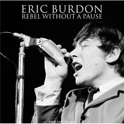 Eric Burdon: Rebel Without A Pause 2015 (Paperback)