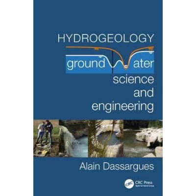 Hydrogeology: Groundwater Science and Engineering - [Version Originale]