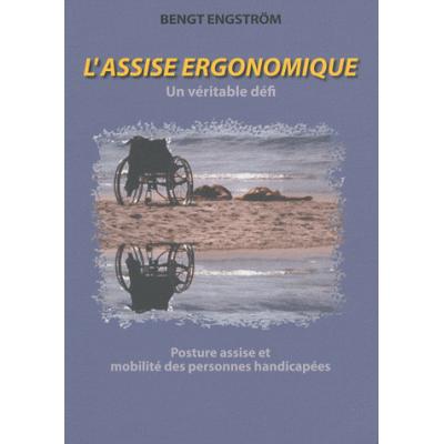 L’assise ergonomique, un véritable défi. Posture assise et mobilité des personnes handicapées