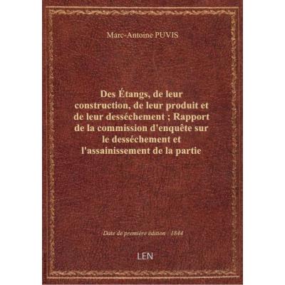 Des étangs, de leur construction, de leur produit et de leur desséchement : Rapport de la commission