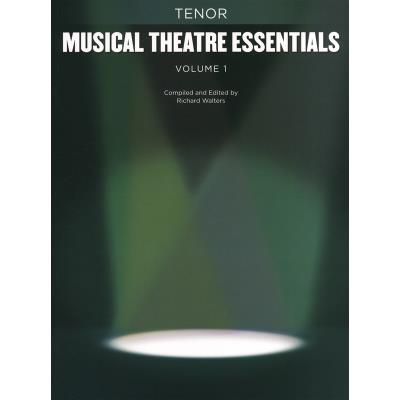 Partitions variété, pop, rock... HAL LEONARD MUSICAL THEATRE ESSENTIALS VOLUME 1 - TENOR Musique films - comédies musical
