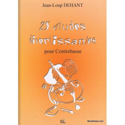 Méthodes et pédagogie COMBRE DEHANT JEAN-LOUP - ETUDES DIVERTISSANTES (25) - CONTREBASSE Contrebasse