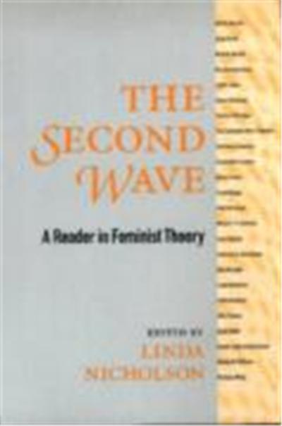 The Second Wave: A Reader in Feminist Theory