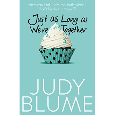 Just as Long as We're Together Judy Blume