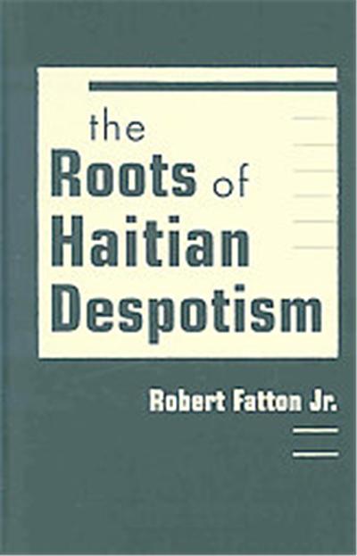 Roots of Haitian Despotism
