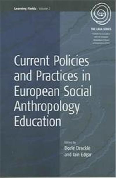 Learning Fields, 2 Current Policies And Practices In European Social Anthropology Education, The EASA Series
