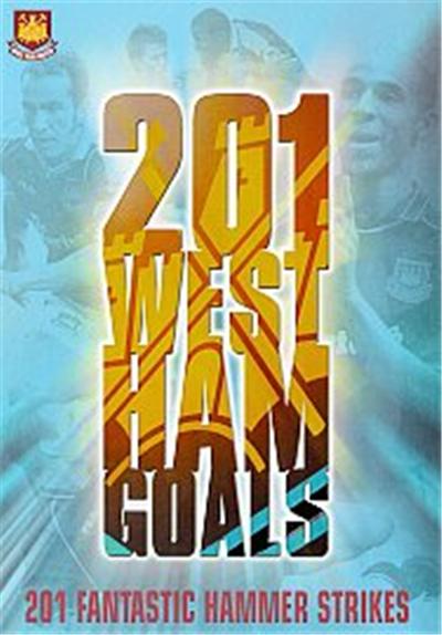 The West Ham United Collection , 201 Great West Ham Goals