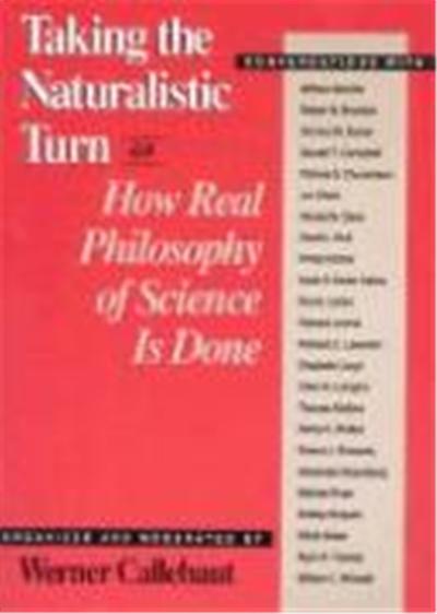Taking the Naturalistic Turn or How Real Philosophy of Science Is Done, Sciences and Its Conceptual Foundations