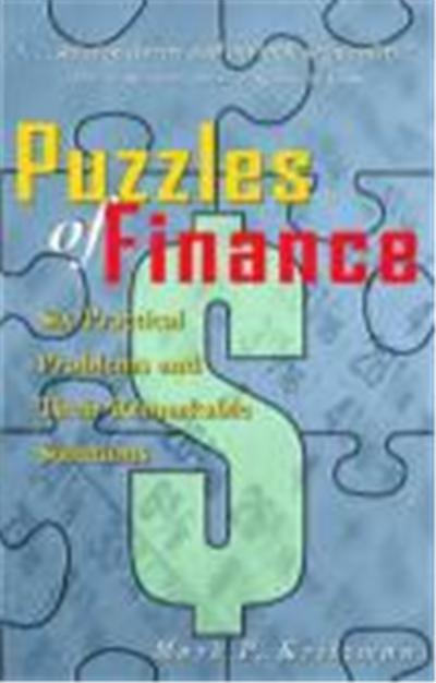 Puzzles of Finance: Six Practical Problems and Their Remarkable Solutions